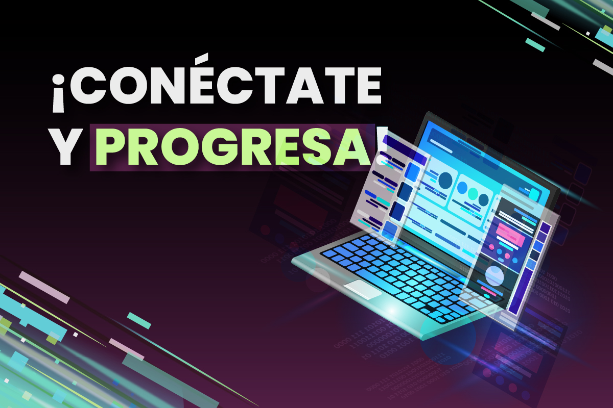 ¡Conéctate y Progresa!